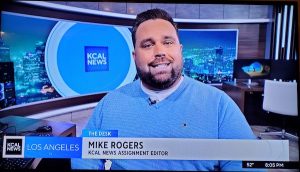 Mike Rogers reports from the KCAL Assignment Desk