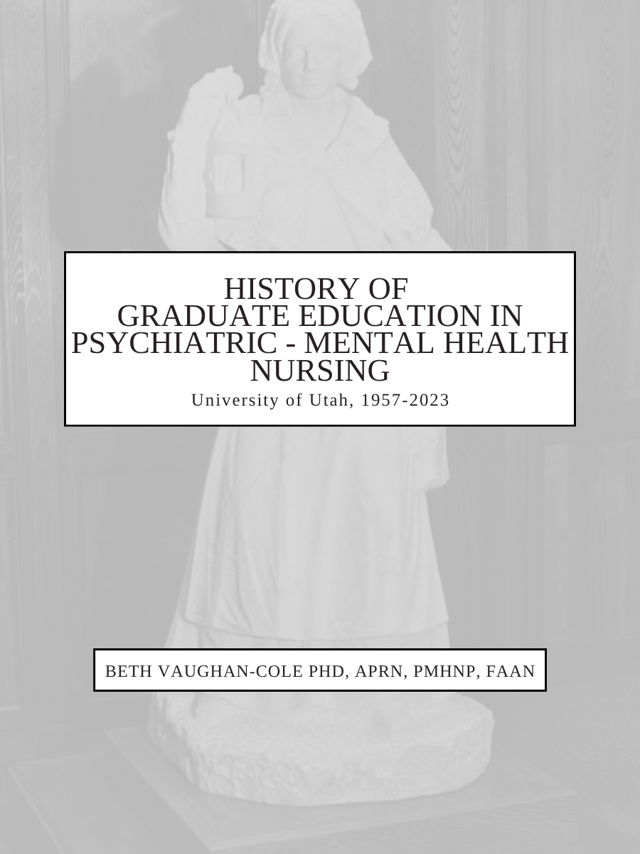 Cover image for History of Graduate Education in Psychiatric-Mental Health Nursing, University of Utah, 1957-2023